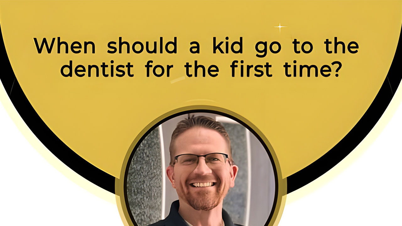 When should a kid go to the dentist for the first time?